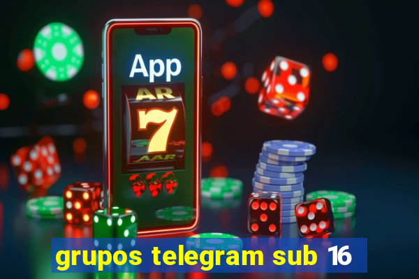 grupos telegram sub 16